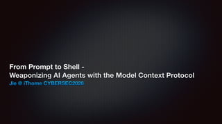 Weaponizing AI Agents with Model Context Protocol for Offensive ...