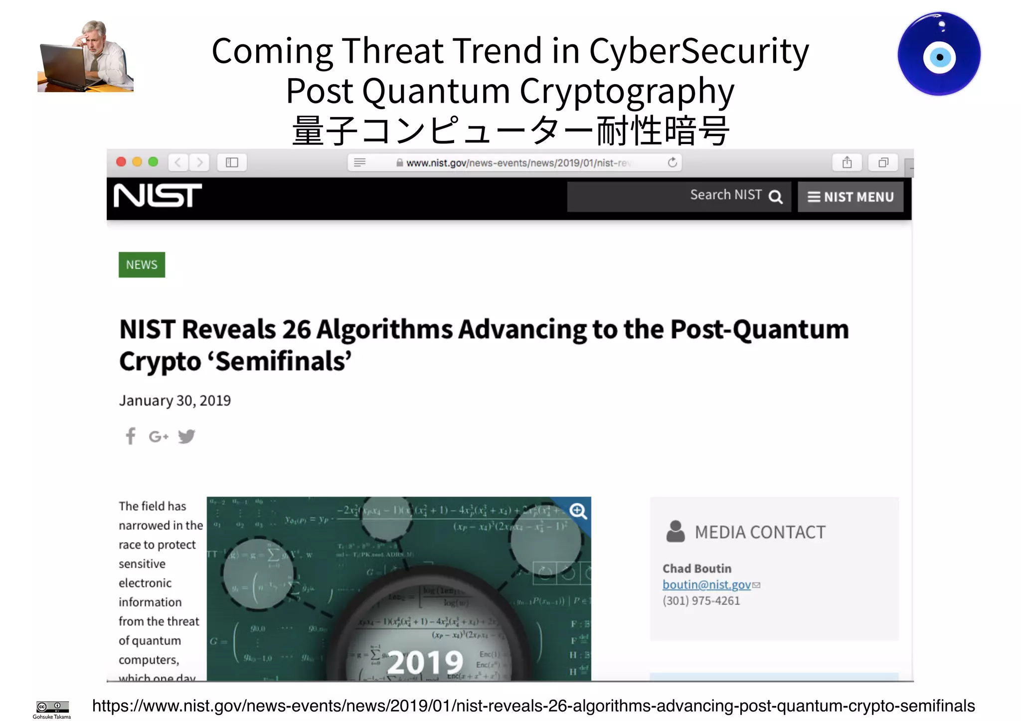 Gohsuke Takama
https://www.nist.gov/news-events/news/2019/01/nist-reveals-26-algorithms-advancing-post-quantum-crypto-semiﬁnals
 
