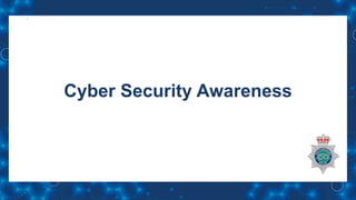 Cyber Security Awareness
 