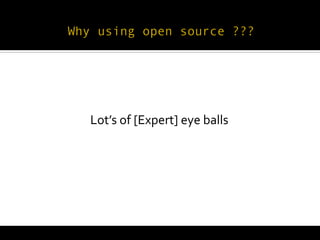  
       Lot’s	
  of	
  [Expert]	
  eye	
  balls	
  
 