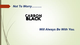 Not To Worry……….
Will Always Be With You.
 