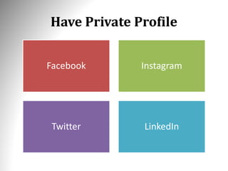 Have Private Profile
Facebook Instagram
Twitter LinkedIn
 