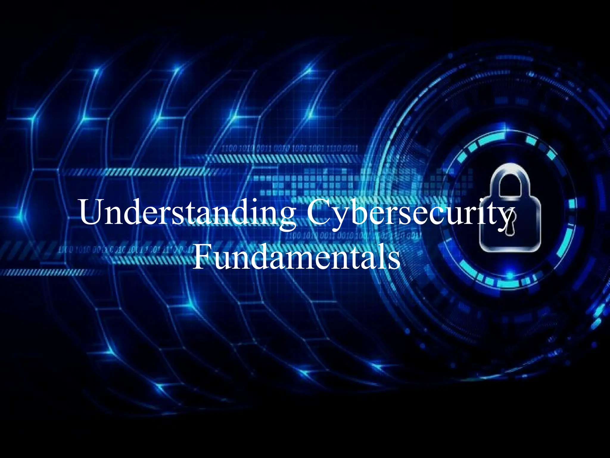 Understanding Cybersecurity
Fundamentals
 