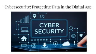 Comprehensive Guide to Cybersecurity: Protecting Data in the Digital ...