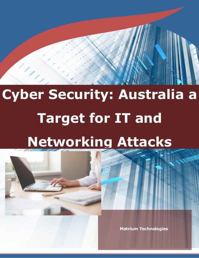 Cyber Security Australia a Target for IT and Networking Attacks