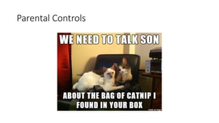 Parental Controls
 