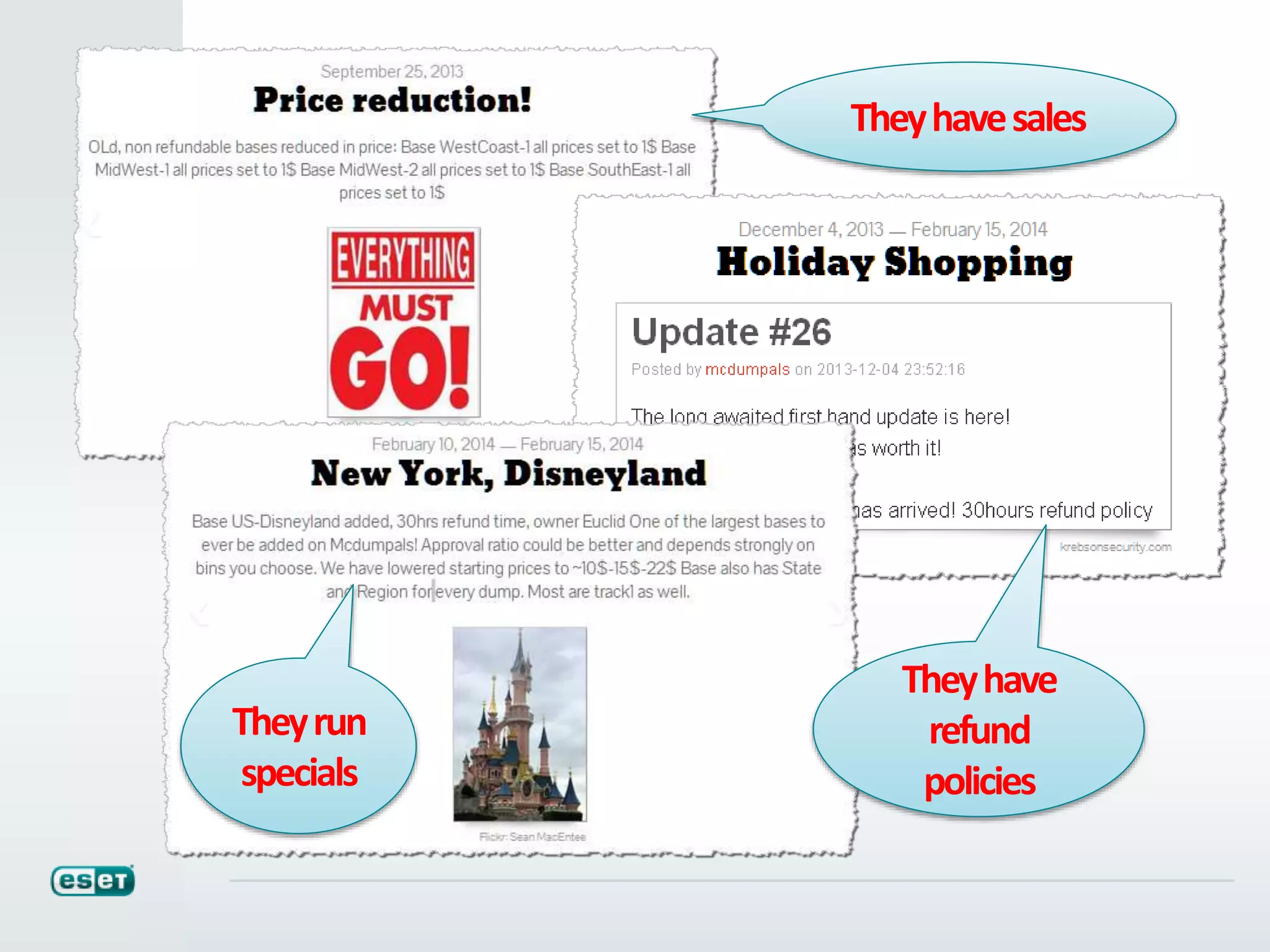 Theyhavesales
Theyrun
specials
Theyhave
refund
policies
 