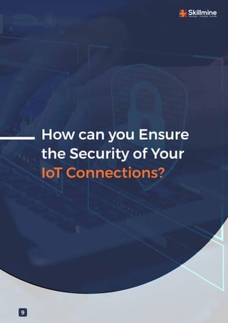 Cybersecurity in the Age of IoT - Skillmine | PDF
