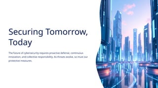 Comprehensive Cybersecurity Strategies to Protect Our Digital World | PPTX