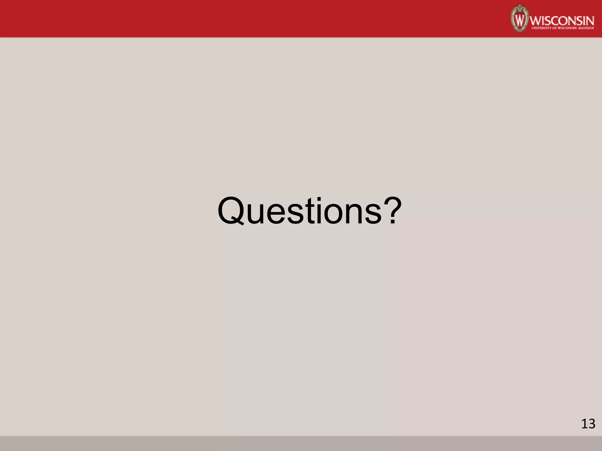 13
Questions?
 