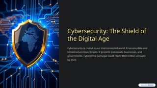 Cyber Security: The Shield of the Digital Age | PPTX