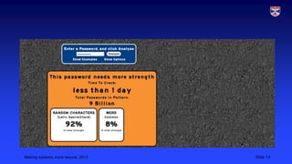 Making systems more secure, 2013

Slide 13

 