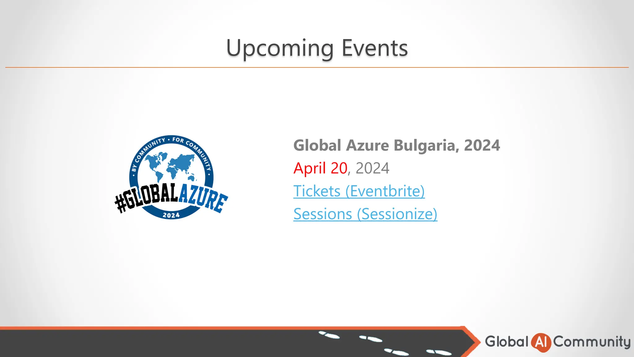 Upcoming Events
Global Azure Bulgaria, 2024
April 20, 2024
Tickets (Eventbrite)
Sessions (Sessionize)
 