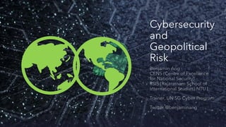 Cybersecurity
and
Geopolitical
Risk
 
