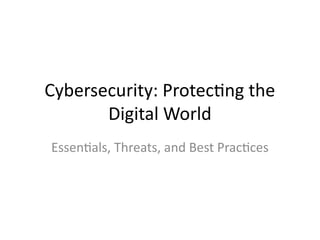 Cybersecurity: Protecting the Digital World | PPTX