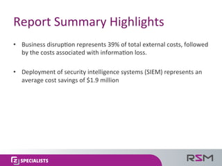 Report	
  Summary	
  Highlights	
  
•  Business	
  disrup<on	
  represents	
  39%	
  of	
  total	
  external	
  costs,	
  ...