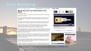 http://cbs11tv.com/seenon/Bump.Key.Safety.2.499252.html 
 
