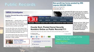 “The federal government is the 
biggest offender.” 
Paul Stephens 
Privacy Rights Clearinghouse 
 