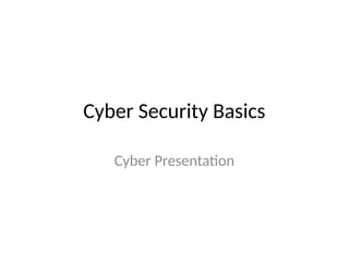 Cyber_Security_Basics for beginner's.pptx