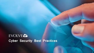 Cyber Security Best Practices
 