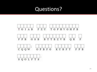 Questions?




             24
 