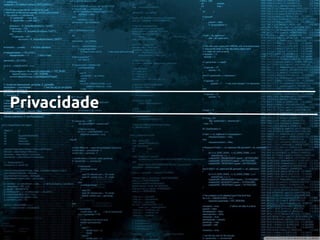 PrivacidadePrivacidade
 