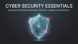 Cyber Security Essentials concepts Explained | PPTX