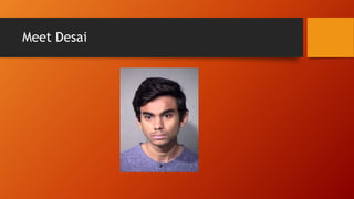 Meet Desai
 