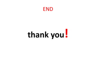 END
thank you!
 