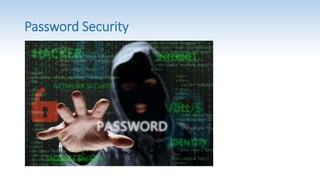 Password Security
 