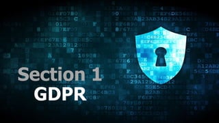 Section 1
GDPR
 