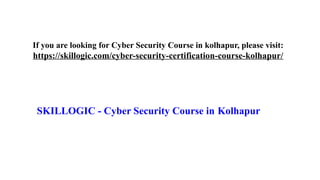 If you are looking for Cyber Security Course in kolhapur, please visit:
https://skillogic.com/cyber-security-certification-course-kolhapur/
SKILLOGIC - Cyber Security Course in Kolhapur
 