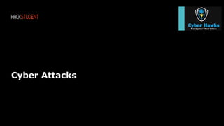 Cyber Attacks
 