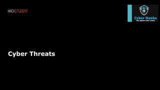Cyber Threats
 