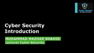 Cyber Security
Introduction
 