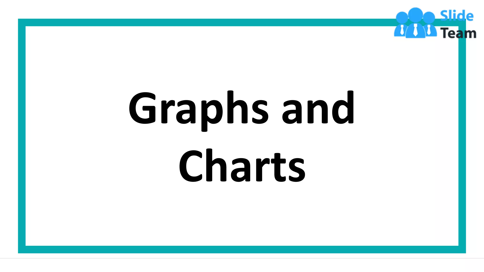 11
Graphs and
Charts
www.company.com
 