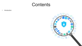 Contents
• Introduction
 