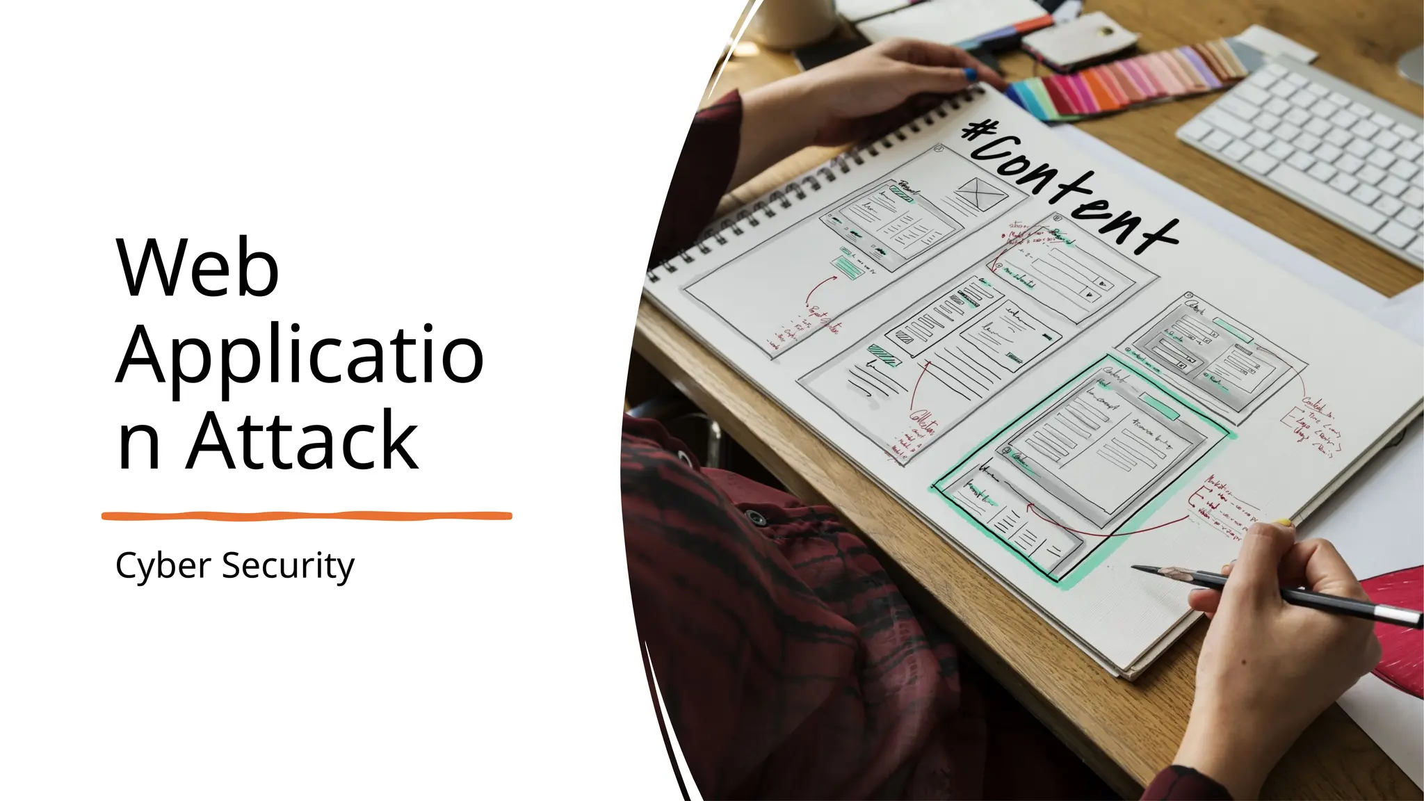 Web
Applicatio
n Attack
Cyber Security
 