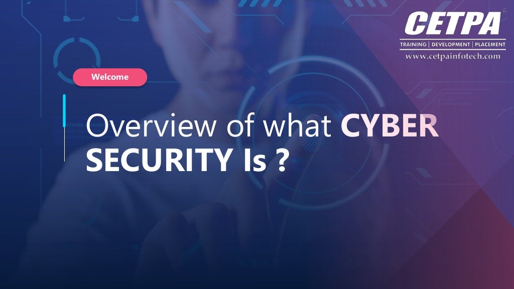 Overview of What Cyber Security is? | PPT