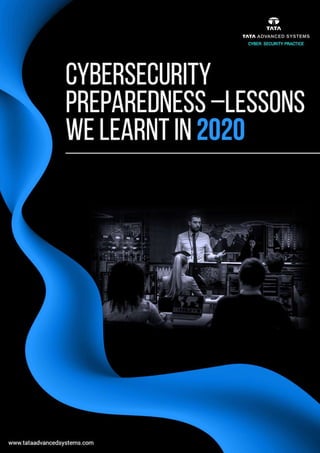 Cyber Security Preparedness - Lesson We learnt in 2020 