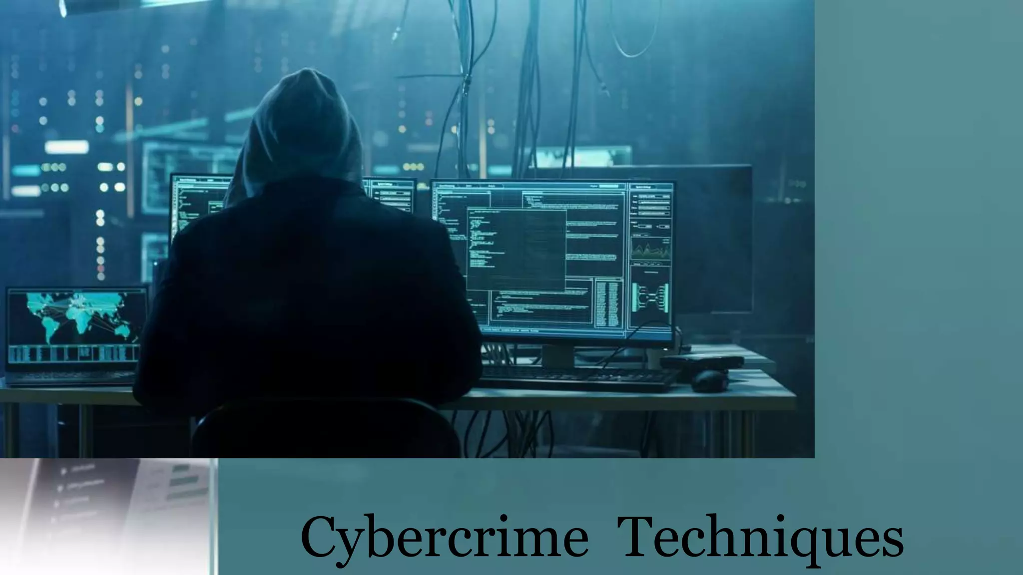 Cybercrime Techniques
 
