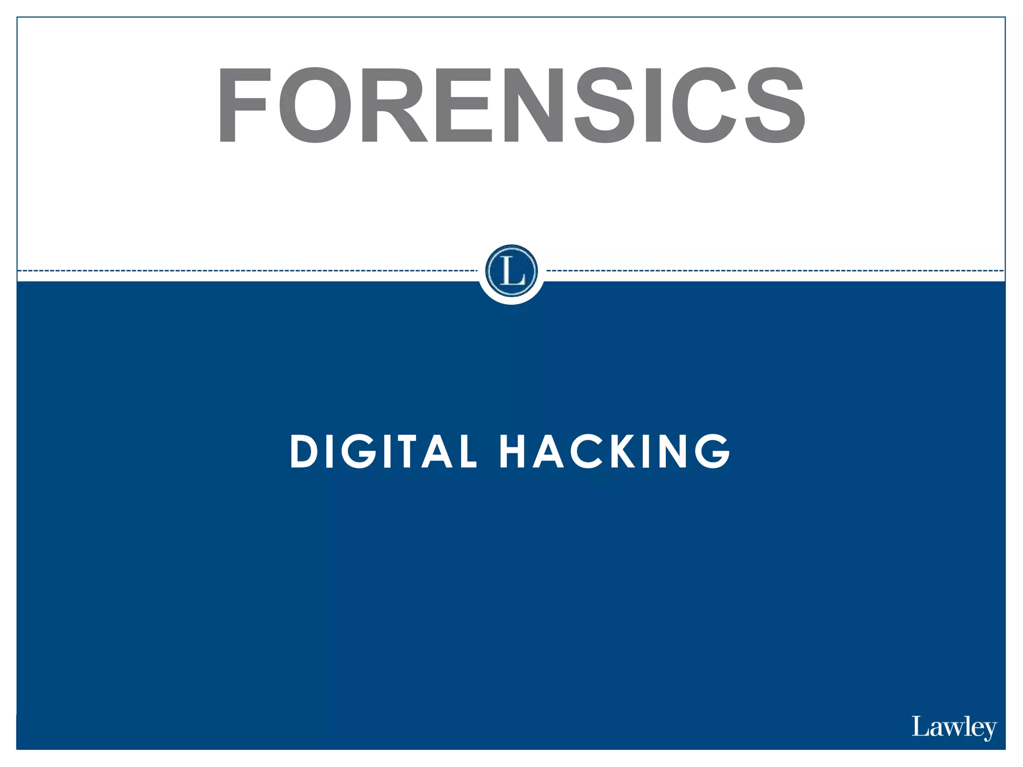 DIGITAL HACKING
FORENSICS
 