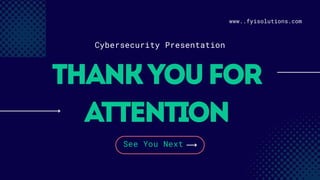Cybersecurity Protecting Our Digital World by FYI Solutions.pptx