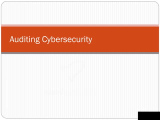 Auditing Cybersecurity (Basic - Introduction) | PDF