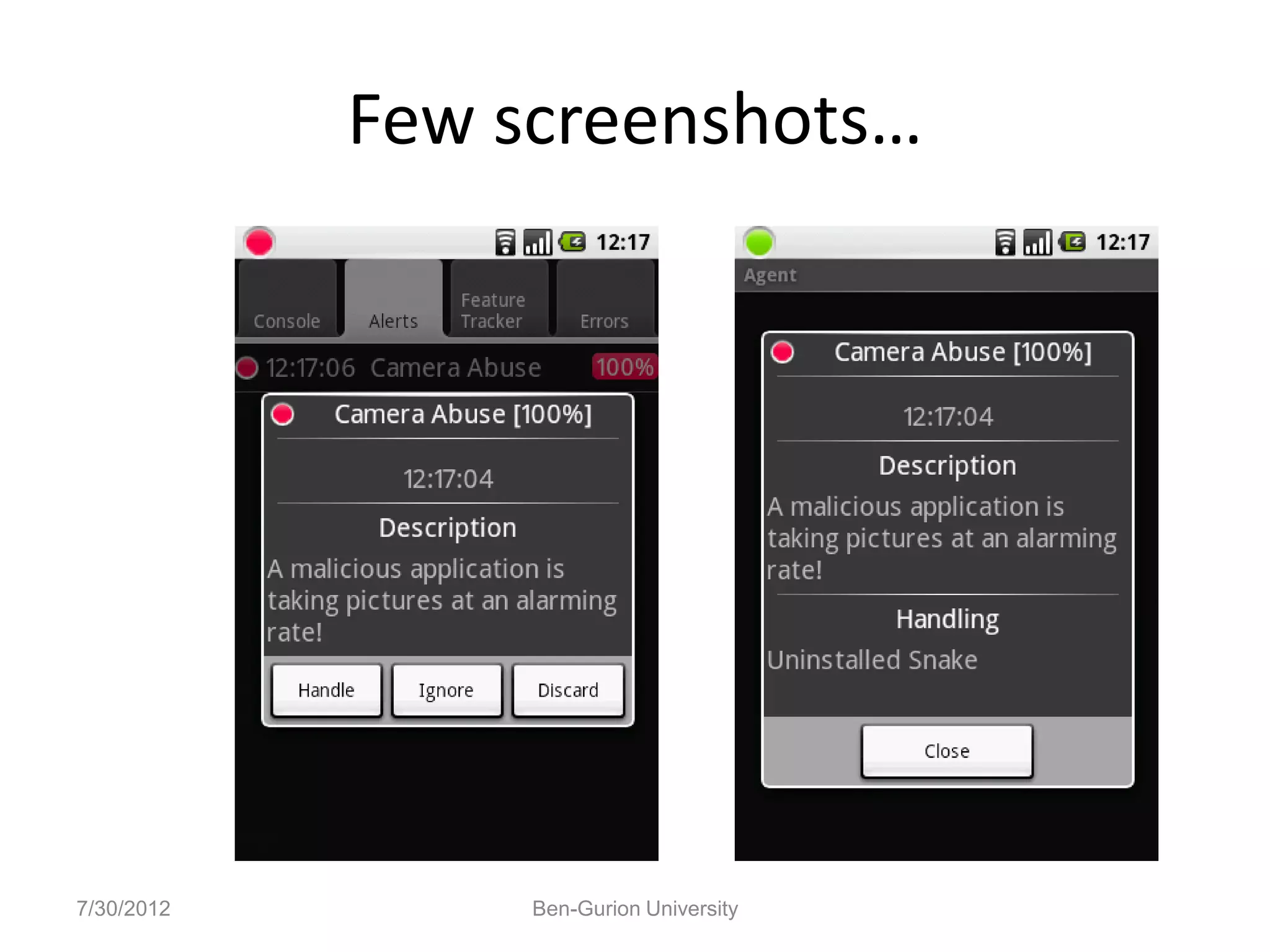 Few screenshots…




7/30/2012        Ben-Gurion University
 