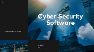 Cyber Security
Software
www.360quadrants.com
Informative Post
Website:
 