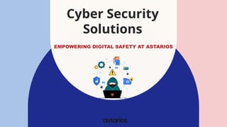 Cyber Security Solution Empowering Digital Safety | PPTX