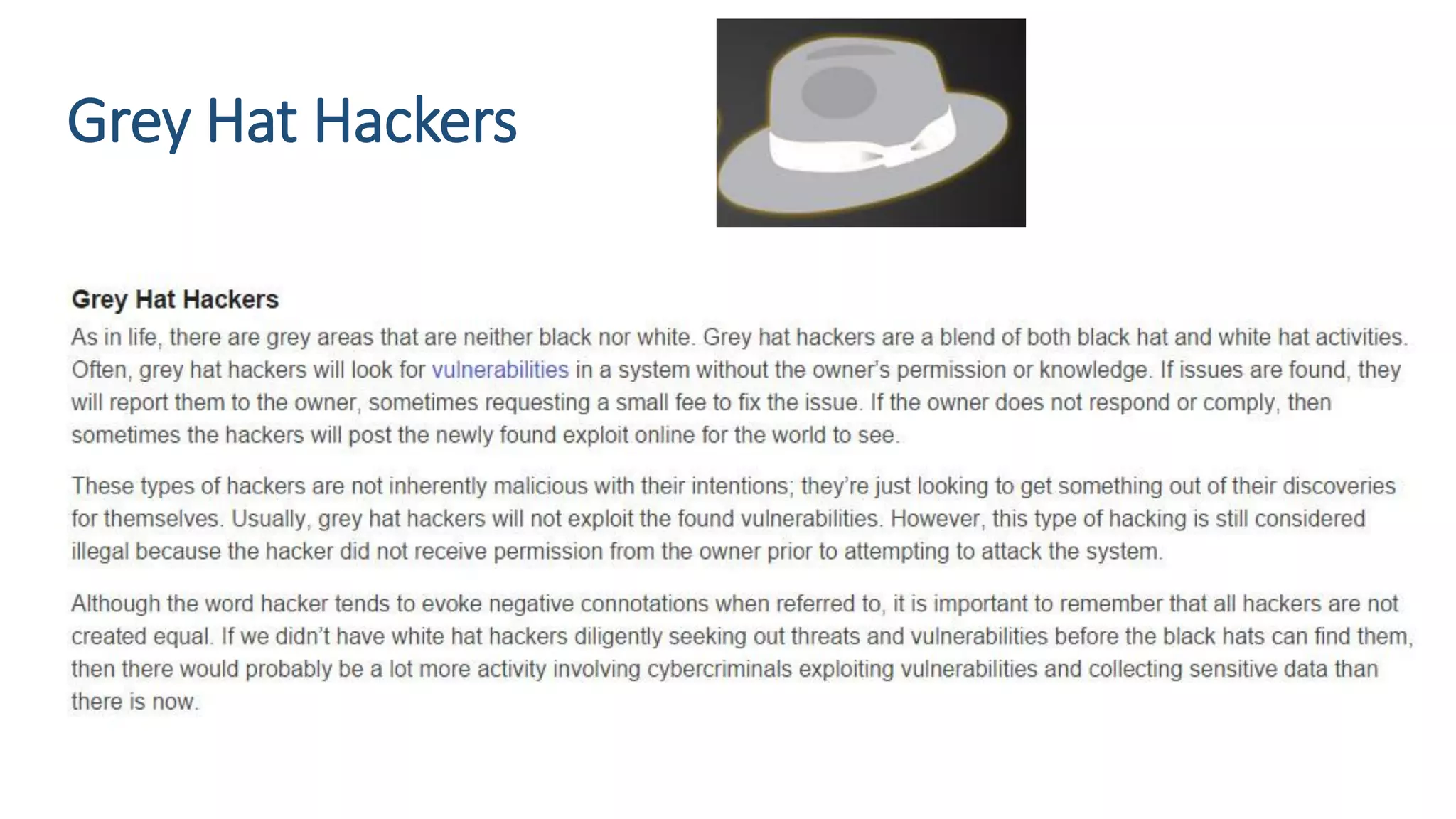Grey Hat Hackers
 