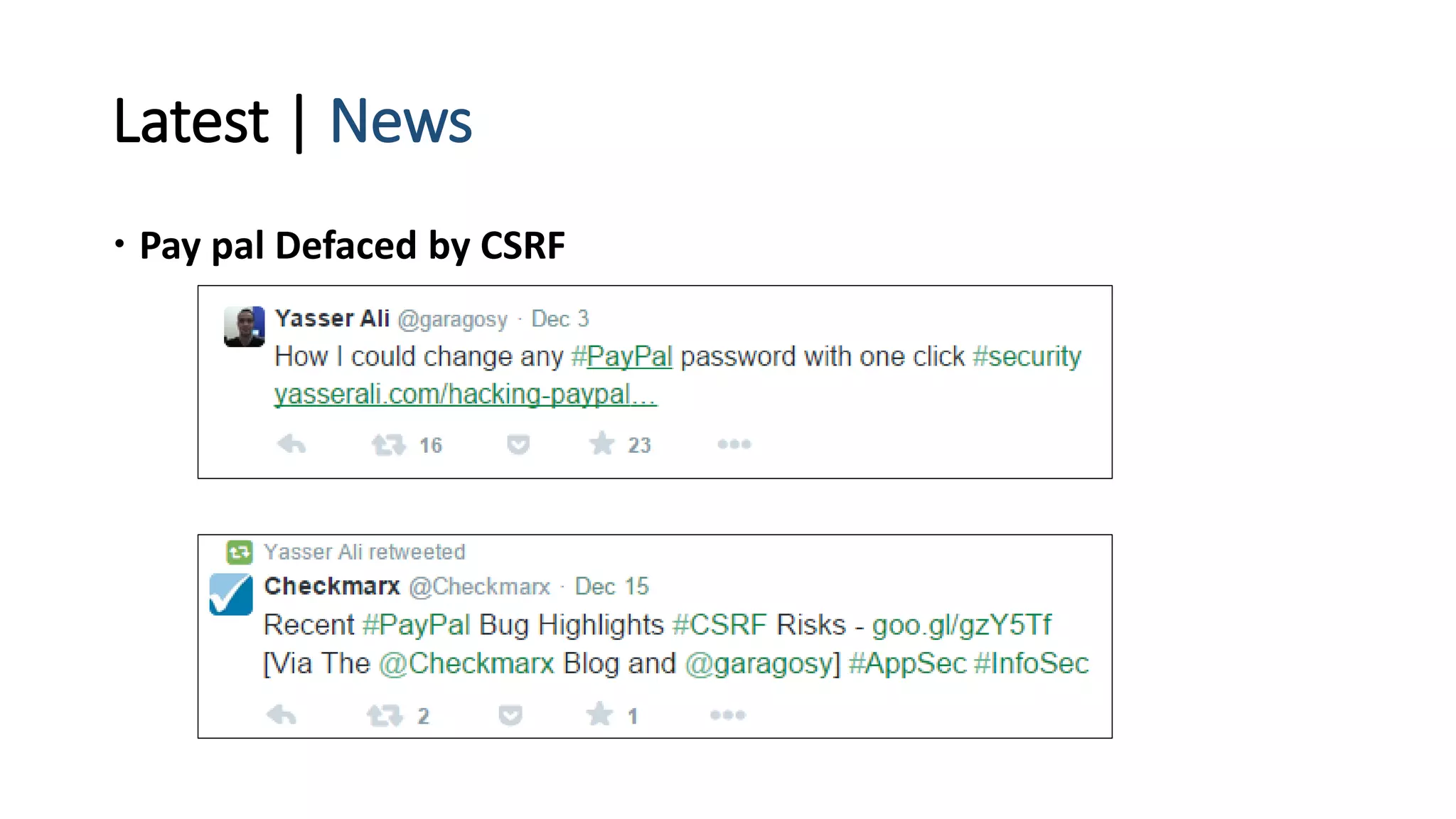 Latest | News
 Pay pal Defaced by CSRF
 